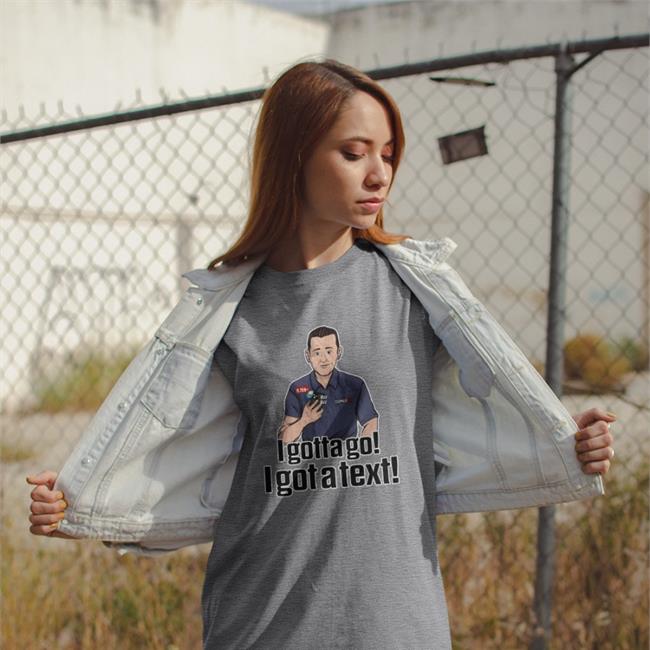 I Gotta Go I Got A Text Tank Top