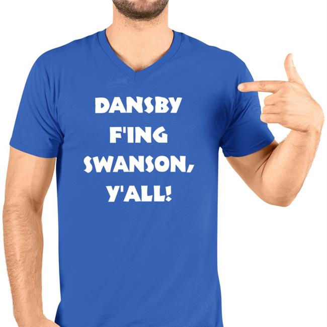 Jason Dorn Dansby F'ing Swanson Y'all Shirt Blue