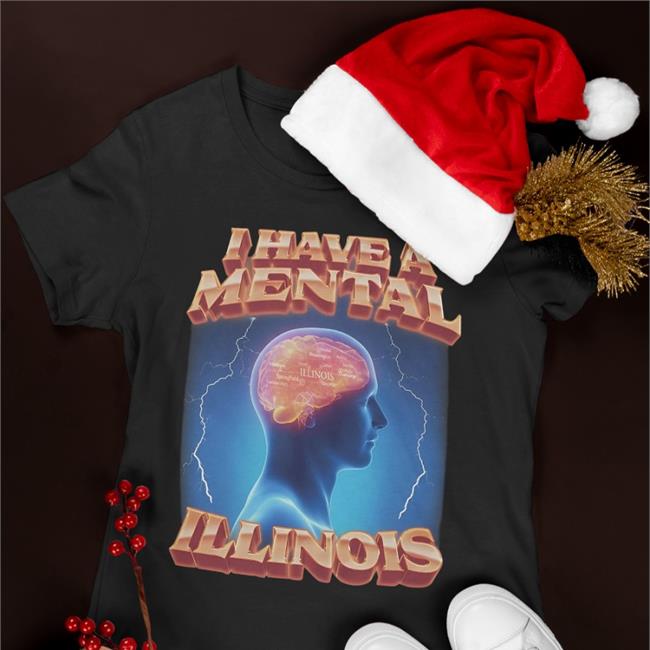 I Have A Mental Illinois Sweatshirt