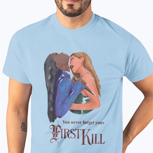 Princess Weekes You Never Forget Your First Kill Tee