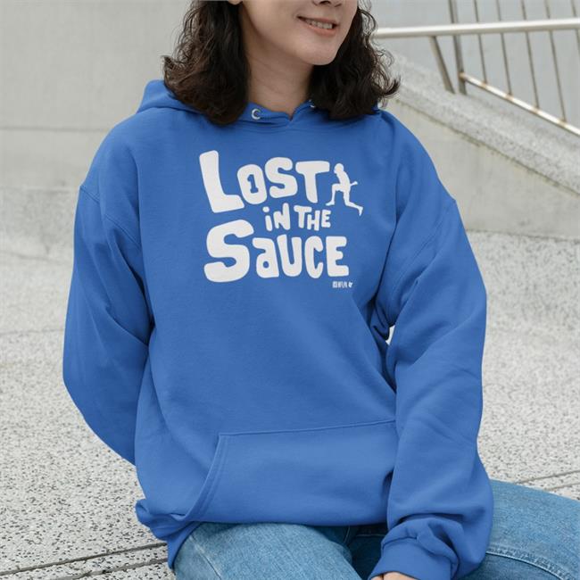 Lost In The Sauce T Shirt Ahmad Gardner Lost In The Sauce Sweatshirt Breakingt Merch