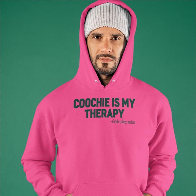 Coochie Is My Therapy A Broke College Student Long Sleeve