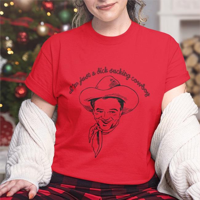 Shirtsthtgohard I'm Just A Dick Sucking Cowboy Shirt