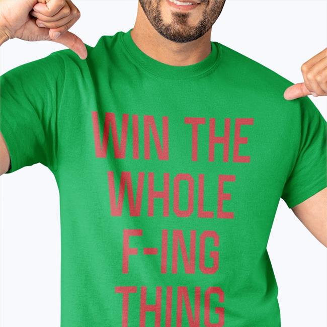 Homage Shop Craig Fountain Win The Whole F-Ing Thing Shirt