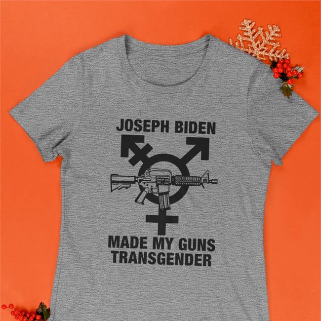 Shirts With Threatening Auras Joseph Biden Made My Guns Transgender Hoodie