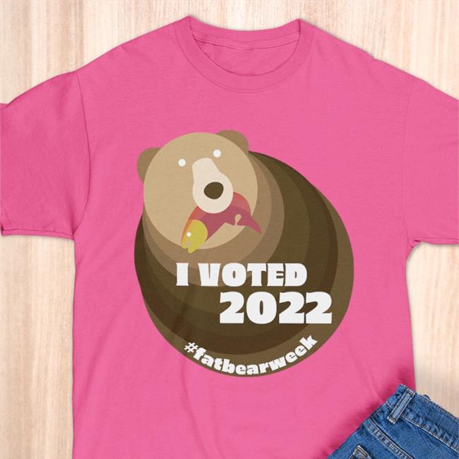 Exploreorg I Voted 2022 Fat Bear Week White T Shirt