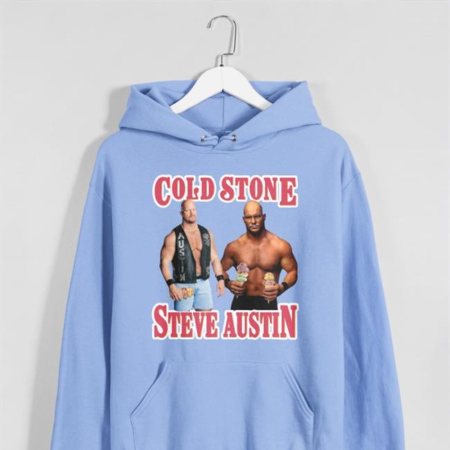 Shirts That Go Hard Merch Cold Stone Steve Austin Shirt Shirts That Go Hard