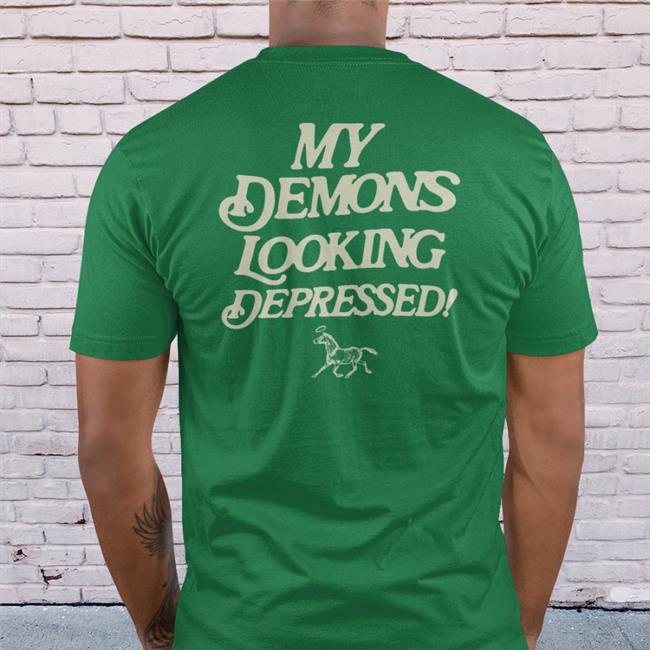 My Demons Looking Depressed Long Sleeve Tee