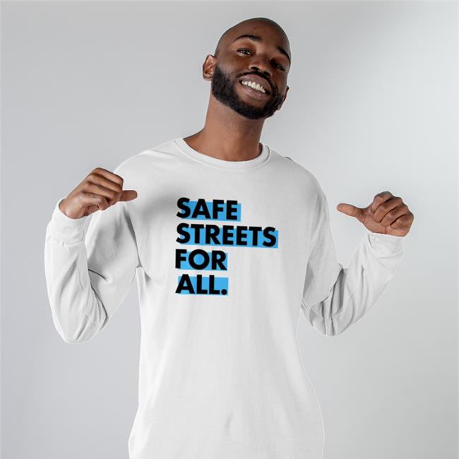 Safe Streets For All Shirt White