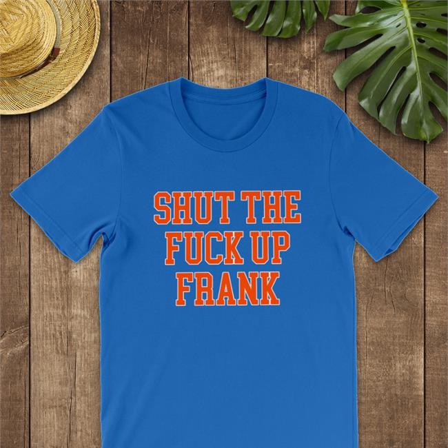 Kfcbarstool Kfc Shut The Fuck Up Frank Shirt