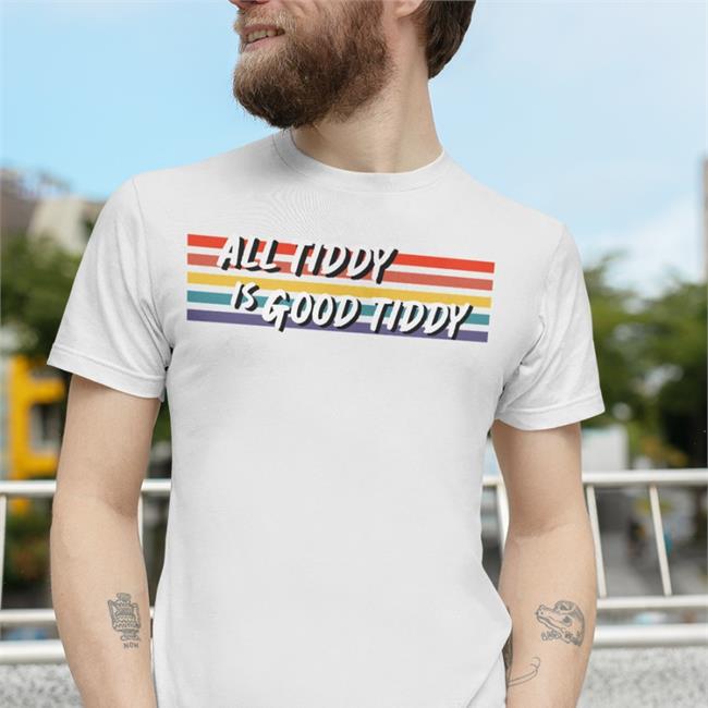 All Tidy Is Good Tiddy Hooded Sweatshirt Unnamed3d