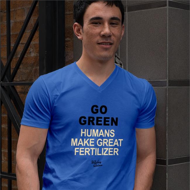 Go Green Humans Make Great Fertilizer T Shirt Harley Quinn Merch