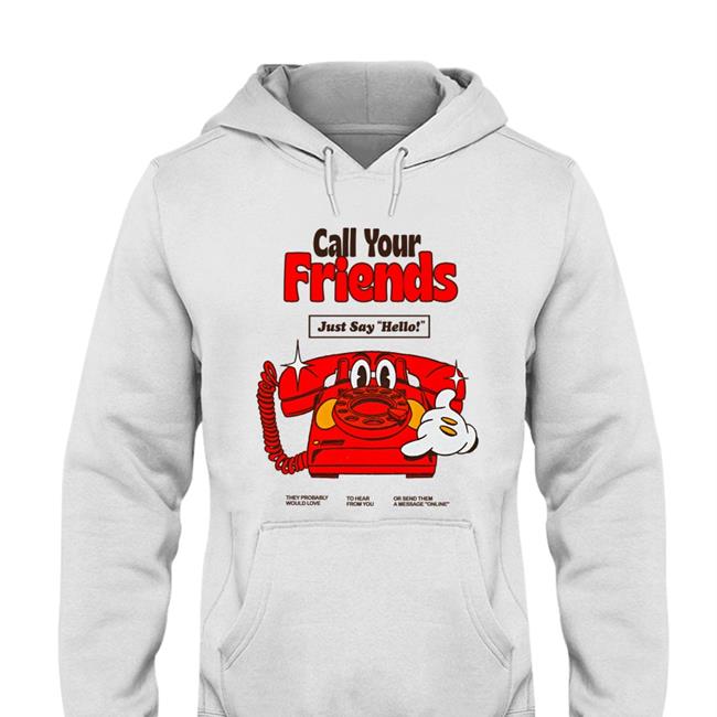 Call Your Friends Hoodie Nelson