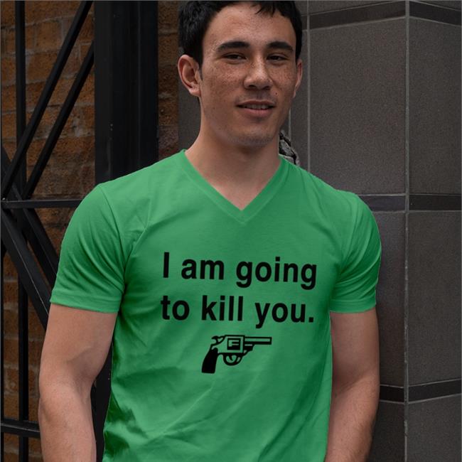 I Am Going To Kill You Hoodie
