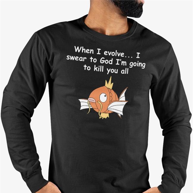 Shirts That Go Hard Merch When I Evolve I Swear To God I'm Going To Kill You All Hoodie