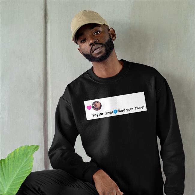 Liked Your Tweet Shirt Midnightsalbum Taylor Swift