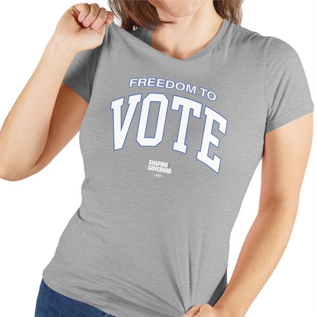 Olivia Julianna Joshshapiro Shop Freedom To Vote Shapiro For Governor Shirt