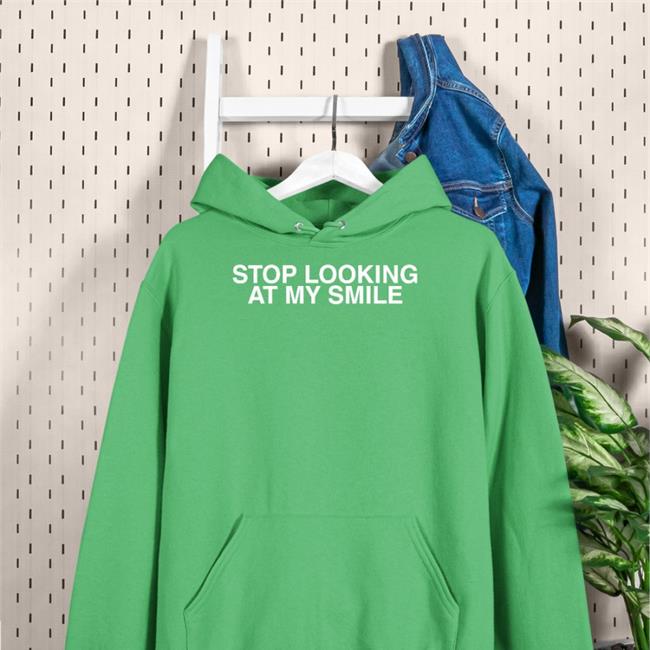 Stop Looking At My Smile Shirt