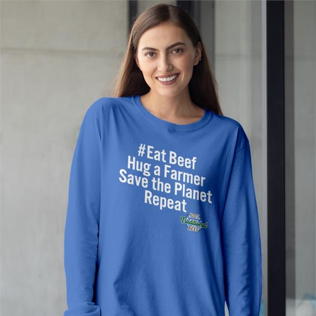 Eat Beef Hug A Farmer Save The Planet Repeat Sweatshirt