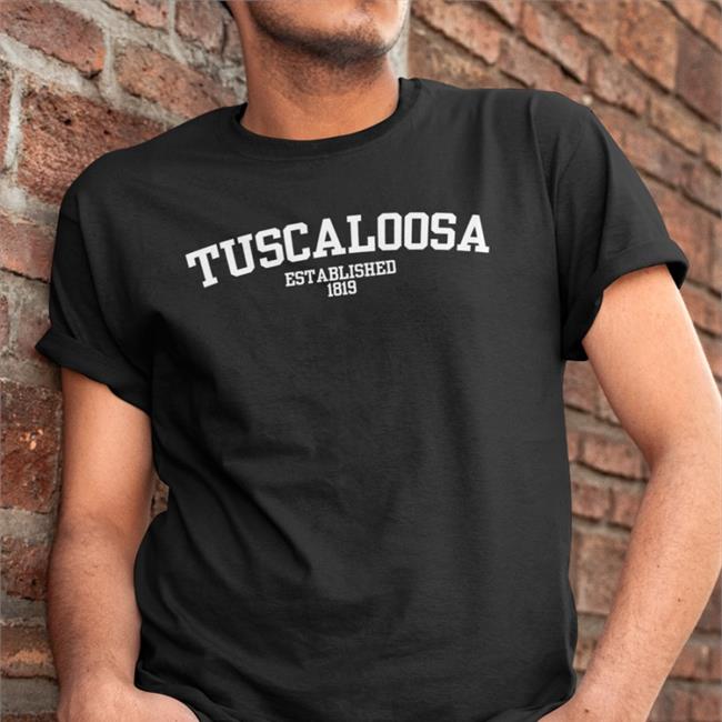 Arnoldterrion Tuscaloosa Established 1819 Shirt C7_Brooks