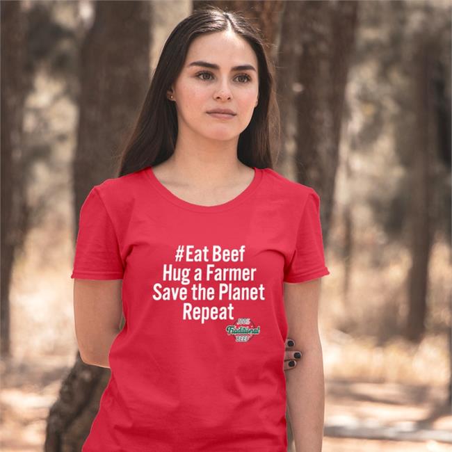 Eat Beef Hug A Farmer Save The Planet Repeat Shirts
