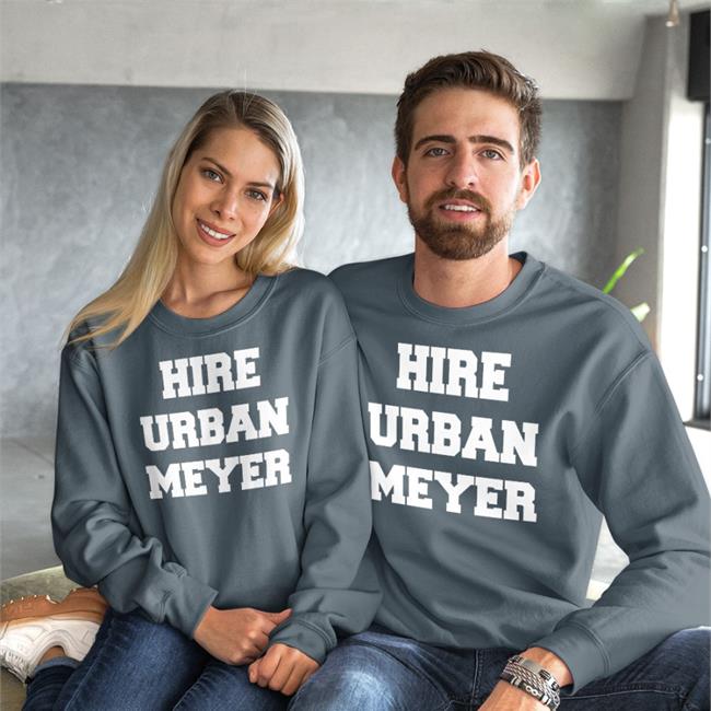 Hire Urban Meyer Shirt Funny