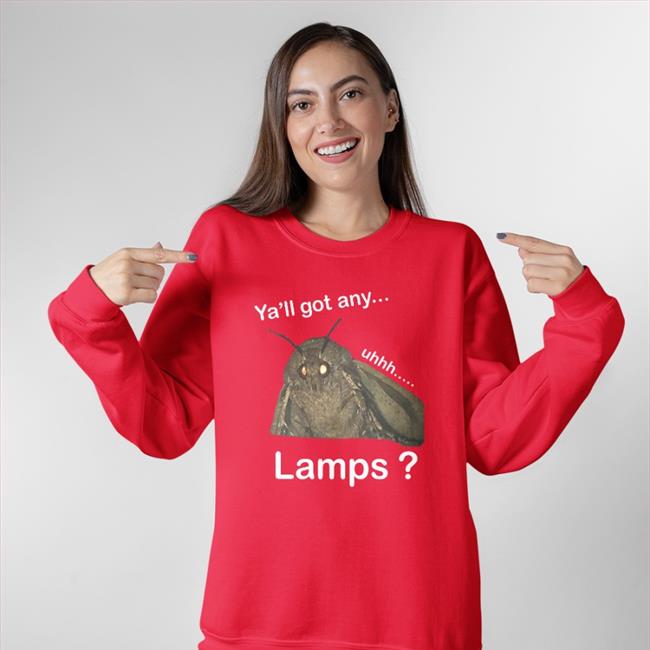 Shirts That Go Hard Ya'll Got Any Lamps Shirt Moth Lamp Meme