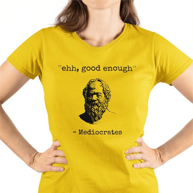 Ehh Good Enough Mediocrates Shirt Elon Musk