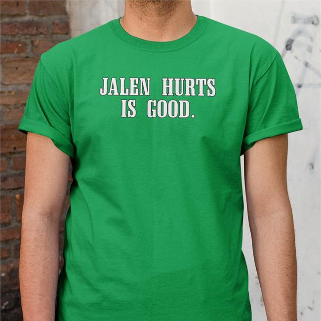 Jalen Hurts Is Good Shirt Big CatBarstool Sport Store Jalen Hurts Is Good Shirt Big Cat