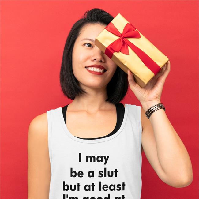 Shirts That Go Hard Shirtsthtgohard I May Be A Slut But At Least I'm Good At Something Shirt