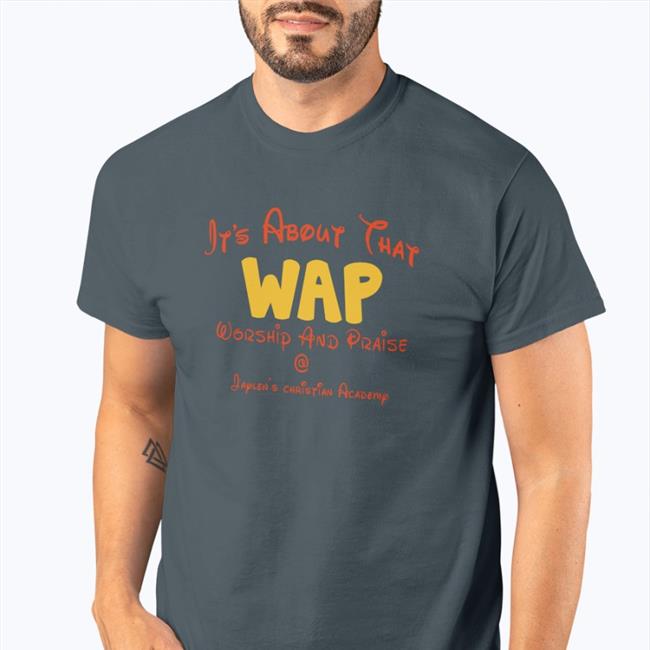 It’s About That Wap Worship And Praise Long Sleeve Tee Shirts That Go Hard Navy
