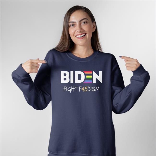 Biden Fight F45cism Sweatshirt Emywinst