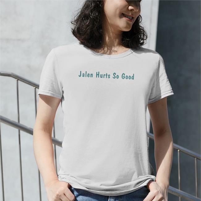 White Jalen Hurts So Good Shirt Isgoodbrand