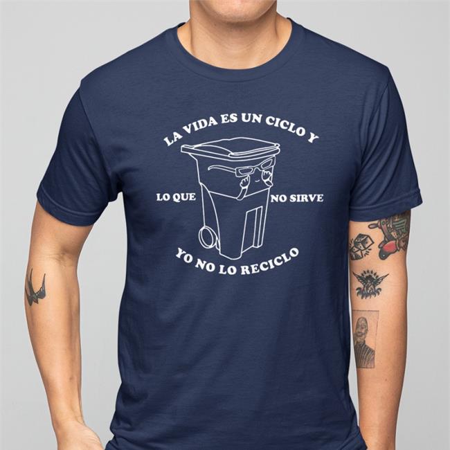 La Vida Es Un Ciclo Y Yo No Lo Reciclo Long Sleeve Shirt