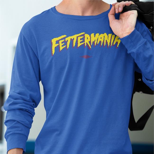 Fettermania T Shirt John Fetterman Fetterman Store