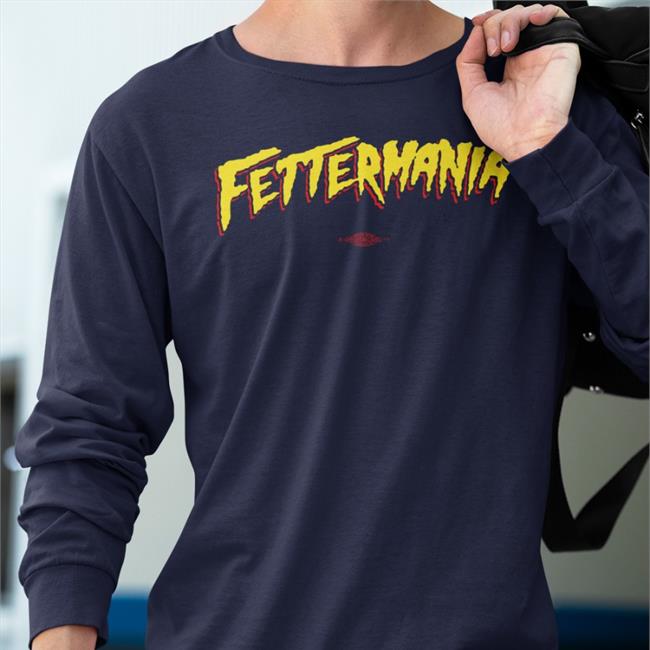 Fetterman Store Fettermania T Shirt John Fetterman Fettermania Tee Shirt