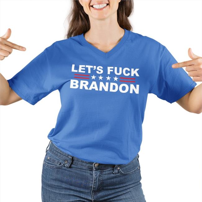 Let's Fuck Brandon Shirt Good Liars Store The Good Liars