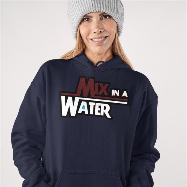 Mix In A Water T Shirt
