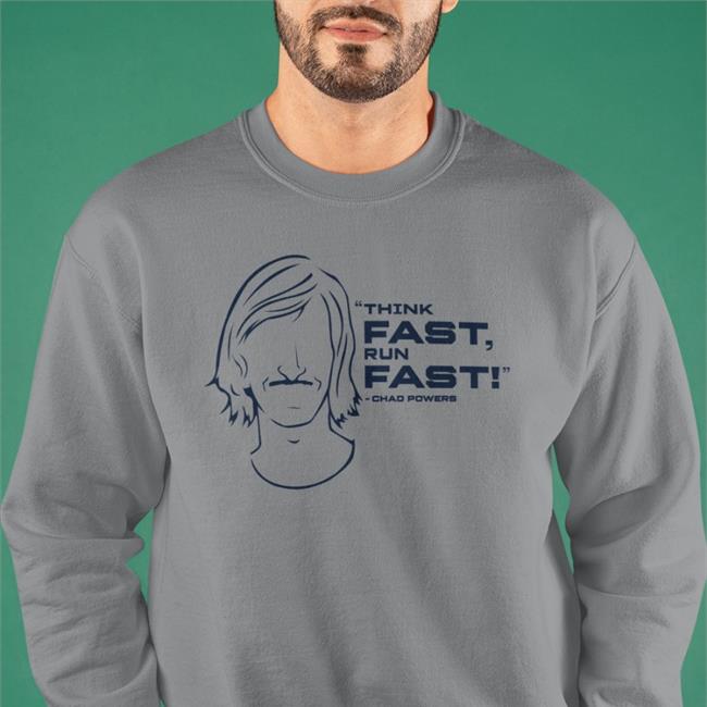 Think Fast Run Fast Chad Powers Shirt Medlar Field Penn State Athletics