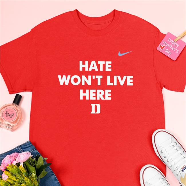 Duke Volleyball Hate Won’t Live Here Shirts
