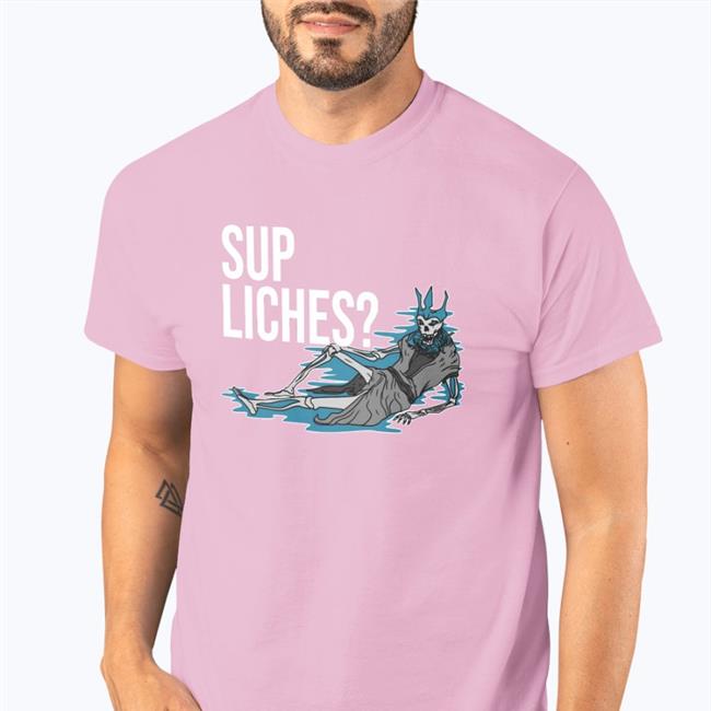 Sup Liches Shirt