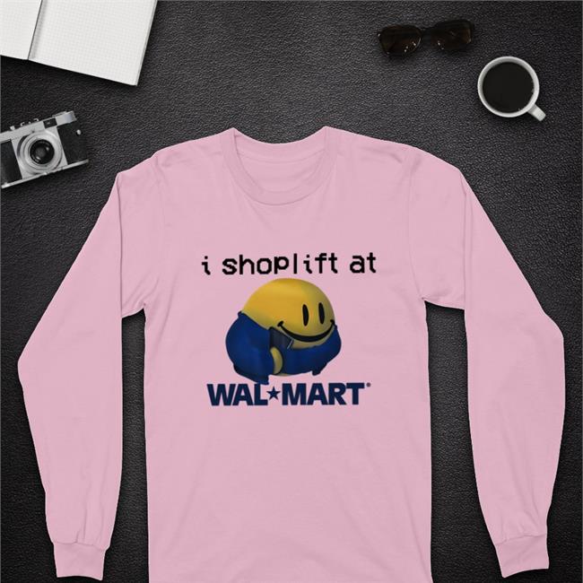 Goodshirts I Shoplift At Walmart Shirt Thegoodshirts