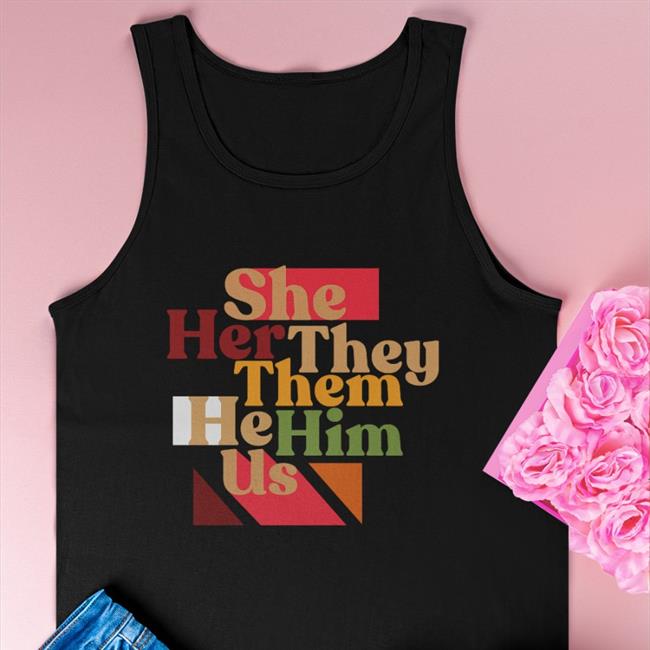 She Her They Them He Him Us Sweatshirt Libsoftiktok