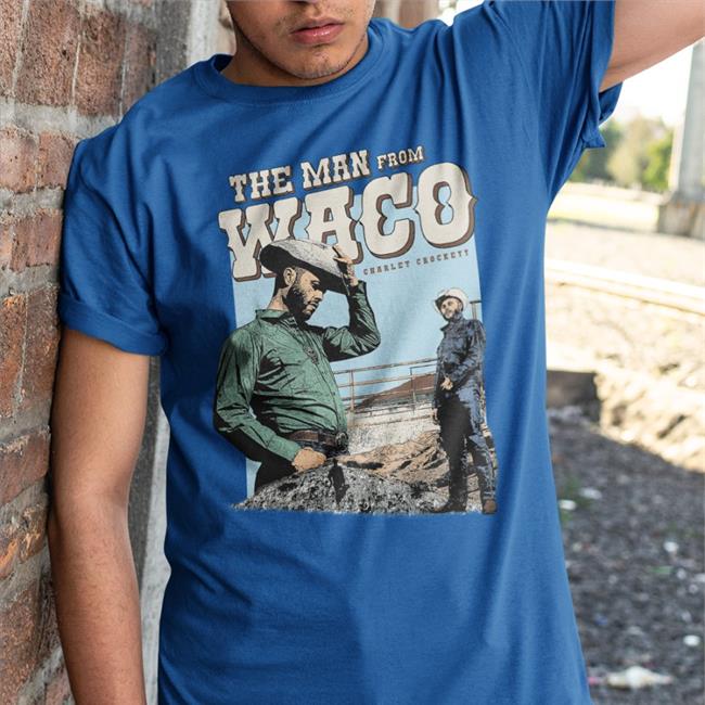 The Man From Waco T Shirt Blue
