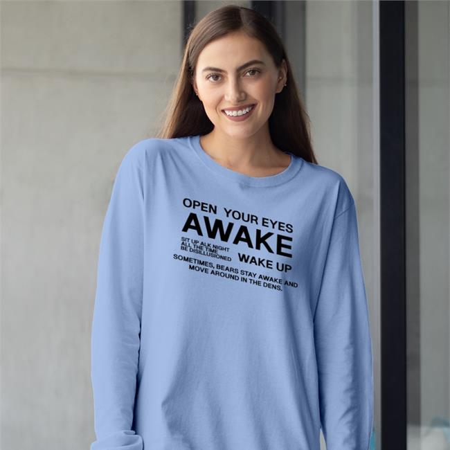 Poorly Translated Shirts Open Your Eyes Awake Sit Up Alk Night All The Time Be Disillusioned New Shirt Translatedtees