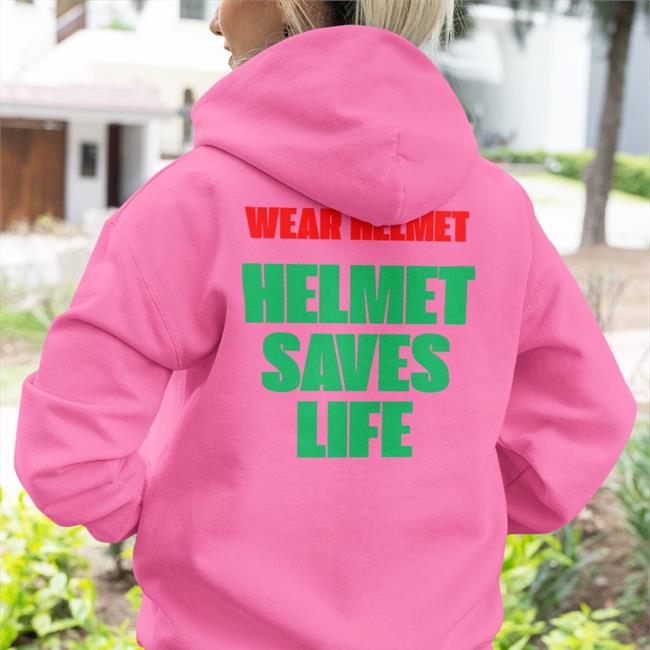 Wear Helmet Helmet Saves Life Sweatshirt