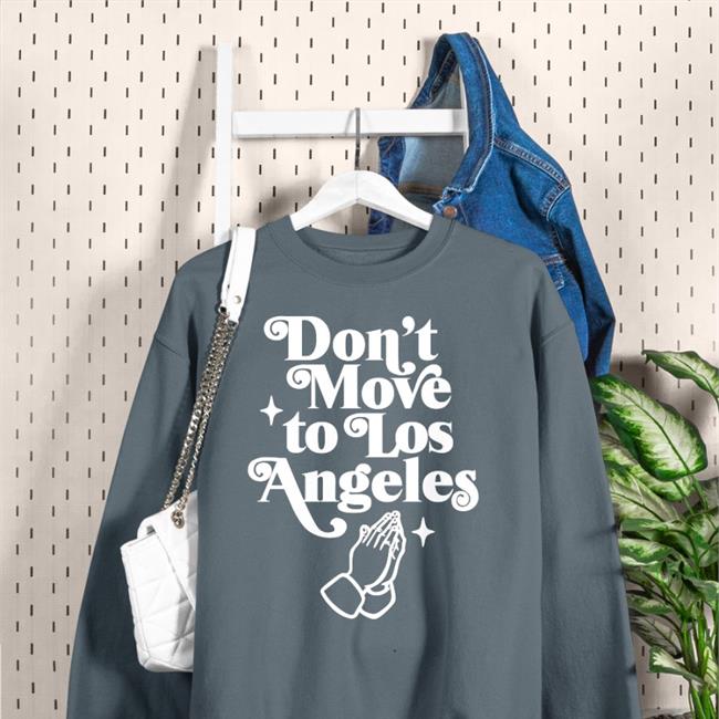 Don't Move To Los Angeles Hoodie Emerson Kennedy
