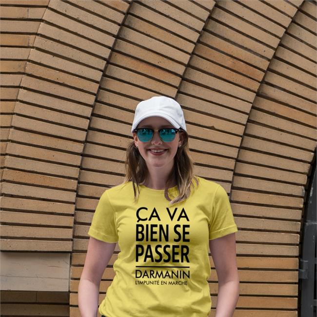 Ca Va Bien Se Passer Darmanin L'impunité En Marche Shirt