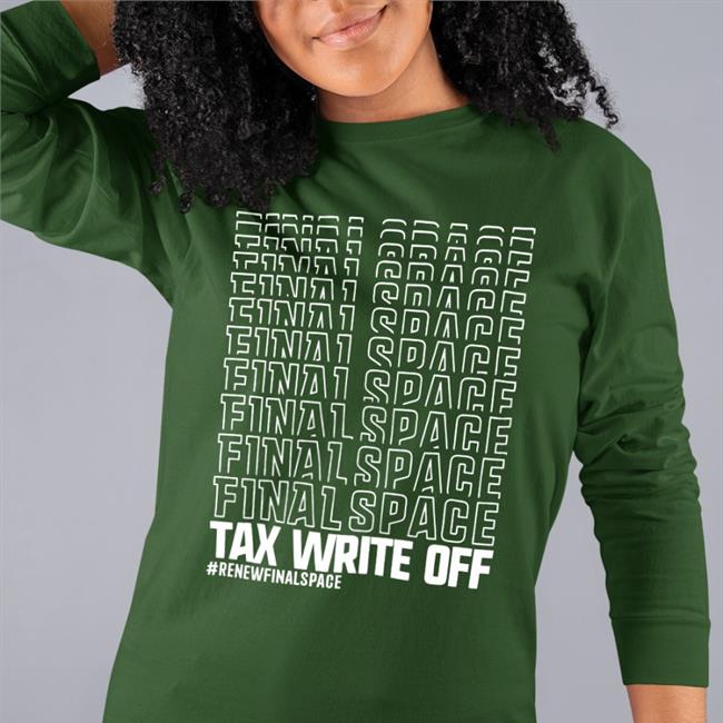 Starcadet Merch #Renewfinalspace Tax Write Off Shirt Olan Rogers
