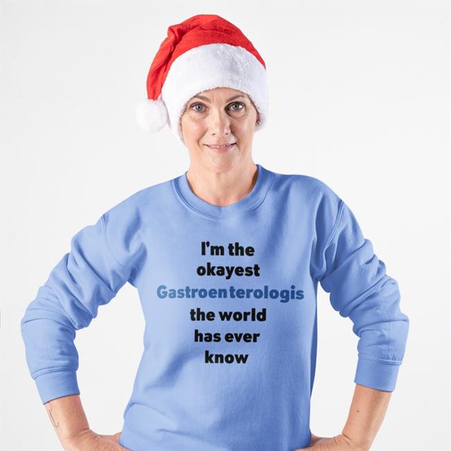 I'm The Okayest Gastroenterologis Shirt